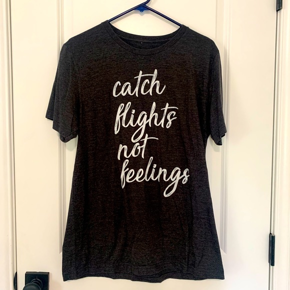 Tops - Catch Flights Not Feelings Cotton T-shirt